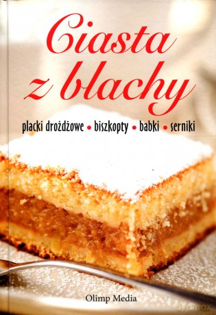 Ciasta z blachy - Opracowanie zbiorowe [KSIĄŻKA]