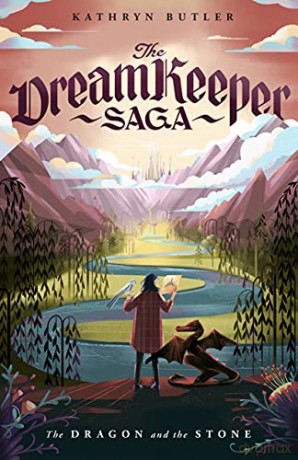 The Dragon and the Stone (The Dream Keeper Saga) - Kathryn Butler [KSIĄŻKA]