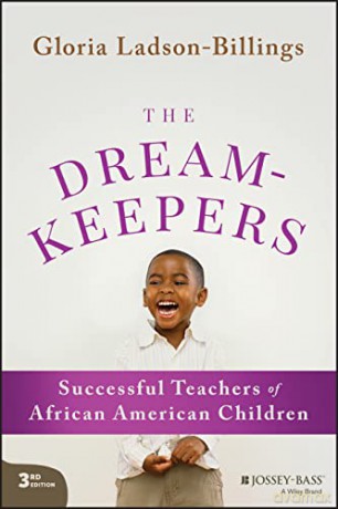 The Dreamkeepers: Successful Teachers of African American Children - Gloria Ladson-Billings [KSIĄŻKA]