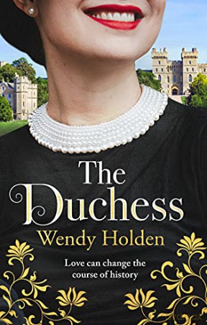 The Duchess: From the Sunday Times bestselling author of The Governess - Wendy Holden [KSIĄŻKA]