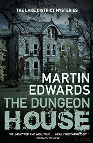 The Dungeon House: 7 (The Lake District Cold Case Mysteries) - Martin Edwards [KSIĄŻKA]