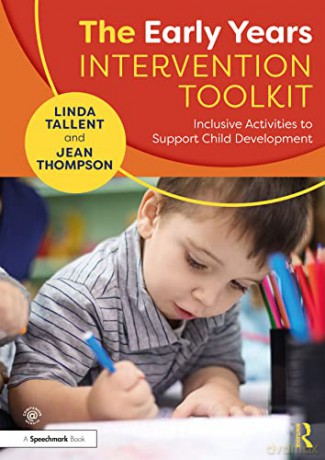 The Early Years Intervention Toolkit: Inclusive Activities to Support Child Development - Linda Tallent [KSIĄŻKA]