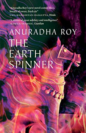 The Earthspinner - Anuradha Roy [KSIĄŻKA]