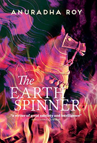 The Earthspinner - Anuradha Roy [KSIĄŻKA]