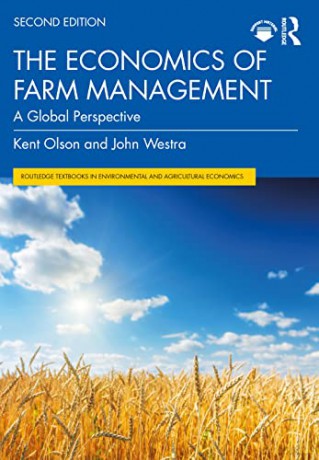The Economics of Farm Management: A Global Perspective (Routledge Textbooks in Environmental and Agricultural Economics) - Kent Olson [KSIĄŻKA]
