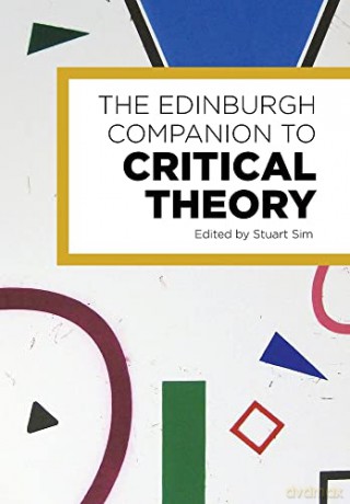 The Edinburgh Companion to Critical Theory (Edinburgh Companions to Literature and the Humanities) - Stuart Sim [KSIĄŻKA]