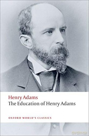 The Education of Henry Adams (Oxford World's Classics) - Henry Adams [KSIĄŻKA]