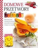 Domowe przetwory - Opracowanie zbiorowe [KSIĄŻKA]