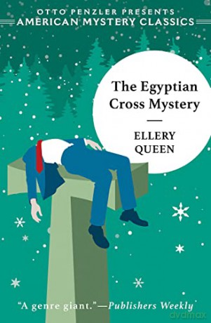 The Egyptian Cross Mystery: An Ellery Queen Mystery (Ellery Queen Mysteries) - Ellery Queen [KSIĄŻKA]