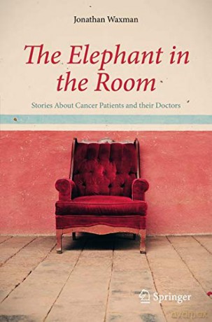 The Elephant in the Room: Stories About Cancer Patients and their Doctors - Jonathan Waxman [KSIĄŻKA]