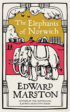 The Elephants of Norwich: An action-packed medieval mystery from the bestselling author (Domesday Book 11) (Domesday, 11) - Edward Marston [KSIĄŻKA]