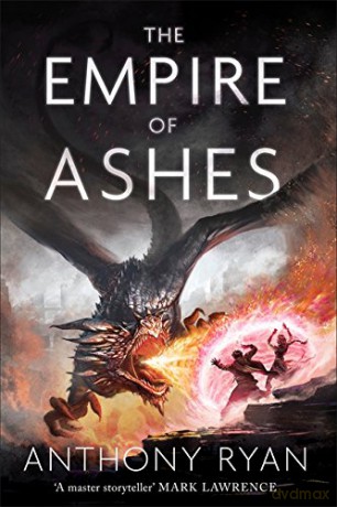 The Empire of Ashes: Book Three of Draconis Memoria (The Draconis Memoria) - Anthony Ryan [KSIĄŻKA]