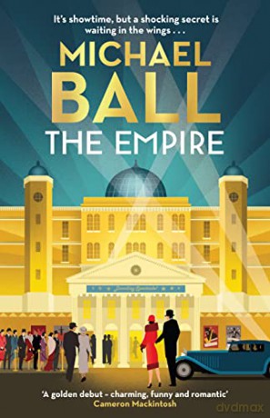 The Empire: The debut novel from the master of musical theatre, Michael Ball - Michael Ball [KSIĄŻKA]