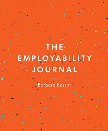 The Employability Journal: 20 (Macmillan Study Skills) - Barbara Bassot [KSIĄŻKA]