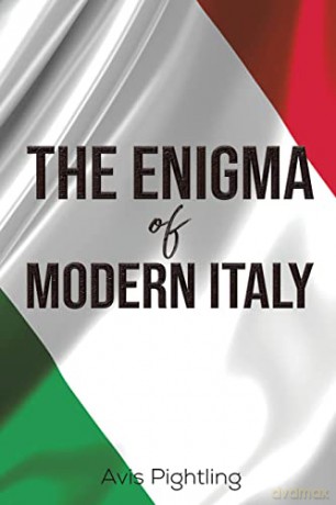 The Enigma of Modern Italy - Avis Pightling [KSIĄŻKA]