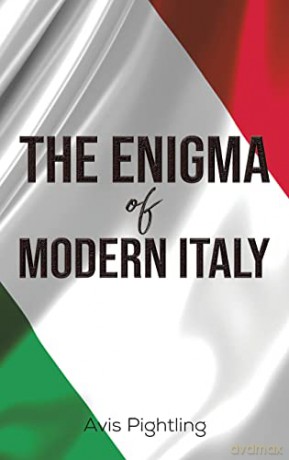 The Enigma of Modern Italy - Avis Pightling [KSIĄŻKA]