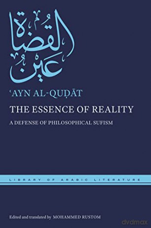 The Essence of Reality: A Defense of Philosophical Sufism: 80 (Library of Arabic Literature) [KSIĄŻKA]
