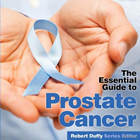 The Essential Guide to Prostate Cancer - Robert Duffy [KSIĄŻKA]