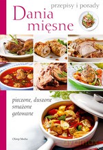 Dania mięsne. Przepisy i porady - Opracowanie zbiorowe [KSIĄŻKA]