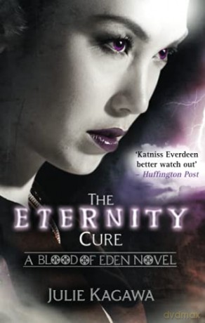The Eternity Cure: The legend continues. The second epic novel in the darkly thrilling dystopian saga Blood of Eden, from the New York Times bestselling author Julie Kagawa: Book 2 - Julie Kagawa [KSIĄŻKA]