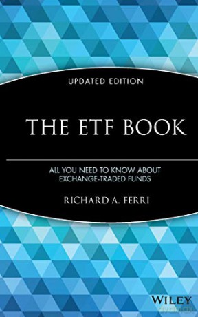 The ETF Book: All You Need to Know About Exchange-Traded Funds, Updated Edition - Ferri [KSIĄŻKA]