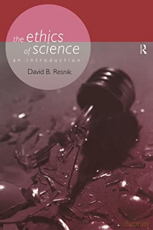 The Ethics of Science: An Introduction (Philosophical Issues in Science) - David B. Resnik [KSIĄŻKA]