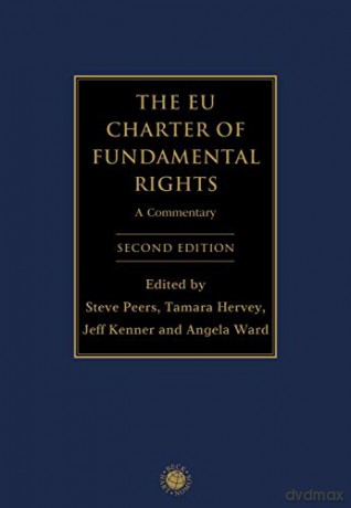 The EU Charter of Fundamental Rights: A Commentary - Steve Peers [KSIĄŻKA]