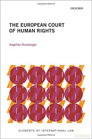 The European Court of Human Rights (Elements of International Law) - Angelika Nussberger [KSIĄŻKA]