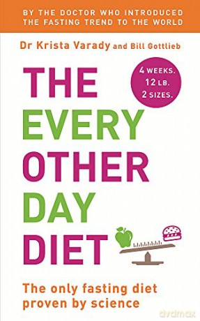 The Every Other Day Diet - Krista Varady [KSIĄŻKA]