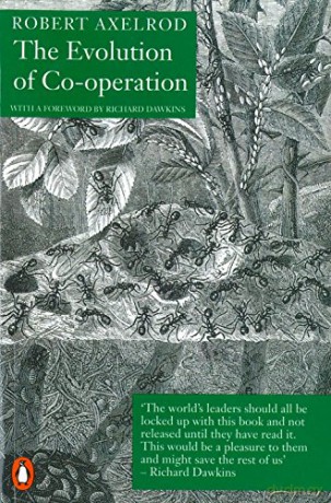 The Evolution of Co-Operation - Robert Axelrod [KSIĄŻKA]