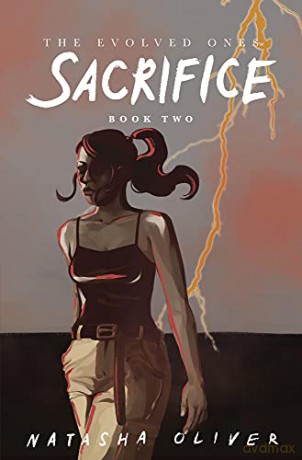 The Evolved Ones: Sacrifice (Book Two): Book Twovolume 2 - Natasha Oliver [KSIĄŻKA]