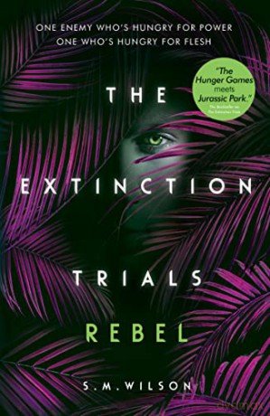 The Extinction Trials: Rebel: 3 - S.M. Wilson [KSIĄŻKA]