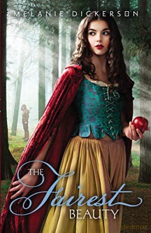 The Fairest Beauty (Fairy Tale Romance Series) - Melanie Dickerson [KSIĄŻKA]