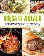 Mięsa w ziołach. Sprawdzone przepisy - Opracowanie zbiorowe [KSIĄŻKA]