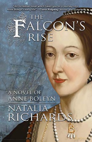 The Falcon's Rise: A novel of Anne Boleyn: 1 - Natalia Richards [KSIĄŻKA]