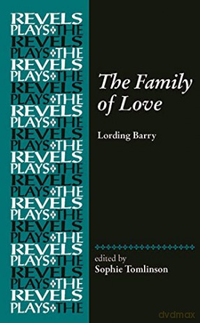 The Family of Love: By Lording Barry (The Revels Plays) - Sophie Tomlinson [KSIĄŻKA]