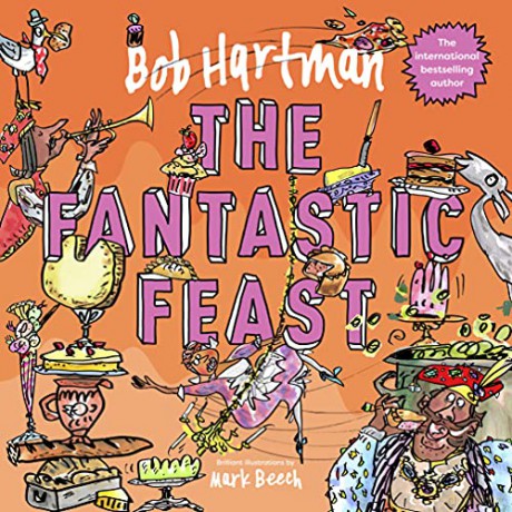 The Fantastic Feast (Bob Hartman's Rhyming Parables) - Bob Hartman [KSIĄŻKA]