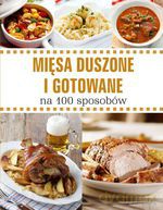 Mięsa duszone i gotowane - na 100 sposobów - Opracowanie zbiorowe [KSIĄŻKA]