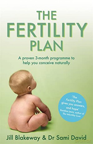 The Fertility Plan: A proven three-month programme to help you conceive naturally - Jill Blakeway M. Sc. L.Ac. M. Sc. L.Ac. [KSIĄŻKA]