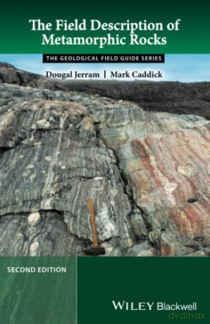 The Field Description of Metamorphic Rocks (Geological Field Guide) - Dougal Jerram [KSIĄŻKA]