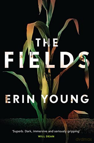 The Fields: Dark, immersive and seriously gripping - Erin Young [KSIĄŻKA]