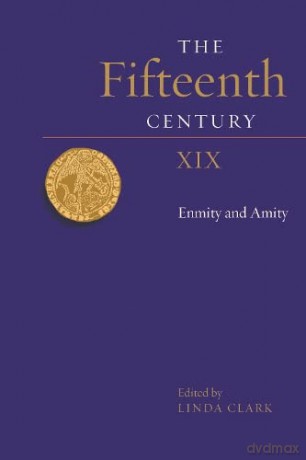 The Fifteenth Century XIX: Enmity and Amity: 19 - Linda Clark [KSIĄŻKA]