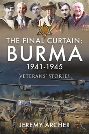 The Final Curtain: Burma 1941-1945: Veterans' Stories - Archer Jeremy [KSIĄŻKA]