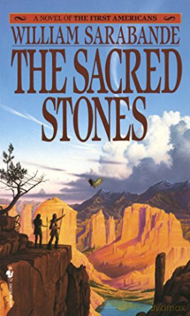 The First American: Sacred Stones Vol 5 (First Americans Saga): A Novel of the First Americans - William Sarabande [KSIĄŻKA]