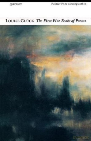 The First Five Books of Poems (Poetry Pleiade) - Louise Gluck [KSIĄŻKA]