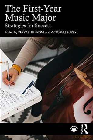 The First-Year Music Major: Strategies for Success - Kerry B. Renzoni [KSIĄŻKA]