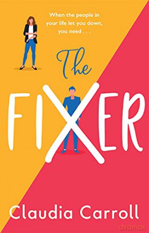 The Fixer: The new side-splitting novel from bestselling author Claudia Carroll - Claudia Carroll [KSIĄŻKA]