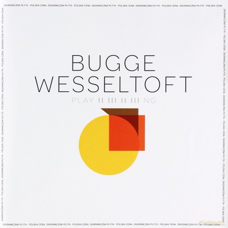 Bugge Wesseltoft: Playing (Polska Cena) [CD]