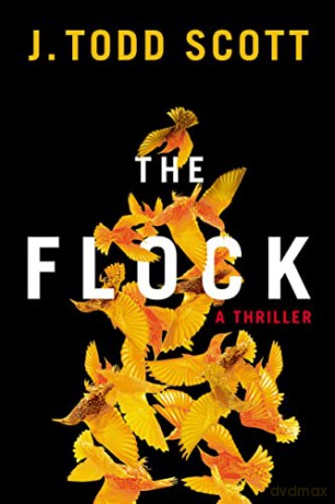 The Flock: A Thriller - J. Todd Scott [KSIĄŻKA]