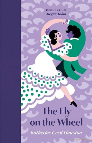 The Fly on the Wheel - Katherine Cecil Thurston [KSIĄŻKA]
